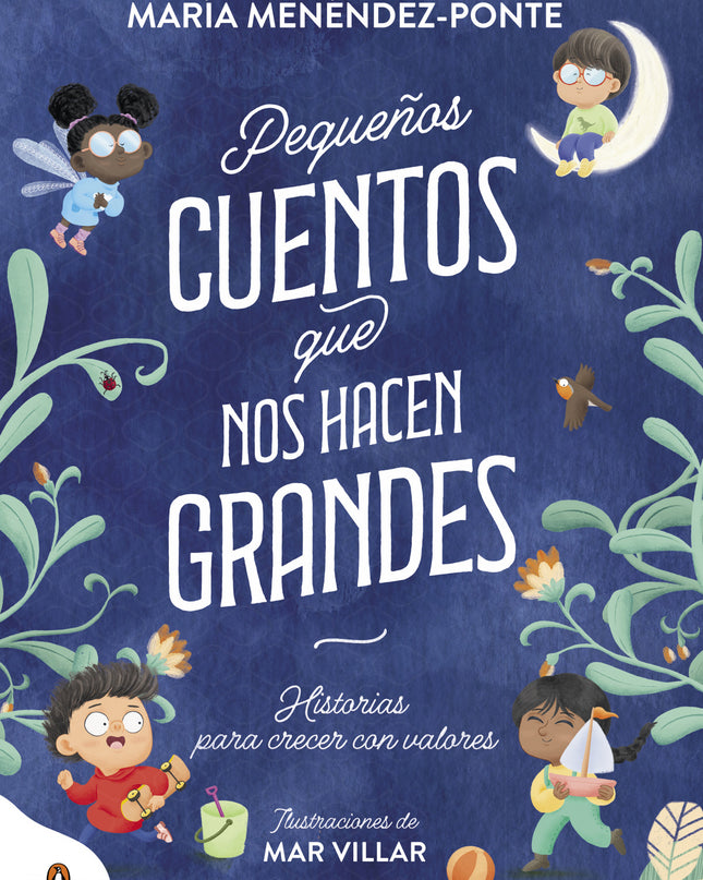 Pequeños Cuentos Que Nos Hacen Grandes