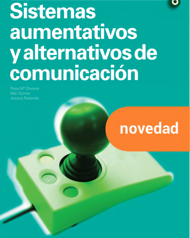 Sistemas Aumentativos Y Alternativos De Comunicación. Nueva Edición