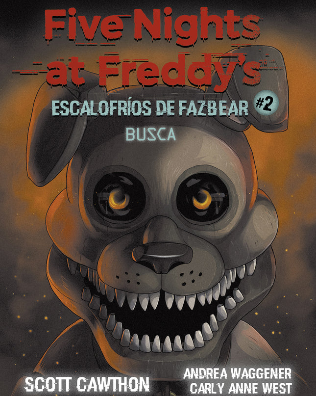 Five Nights At Freddy's. Escalofríos De Fazbear #2. Busca