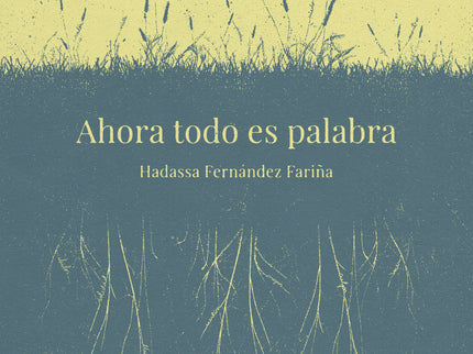 Ahora Todo Es Palabra