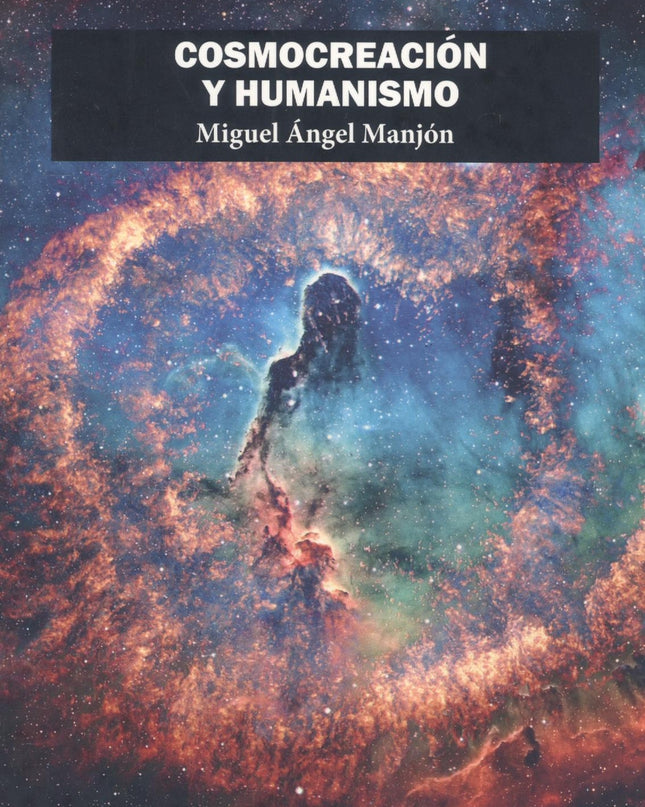 Cosmocreación Y Humanismo