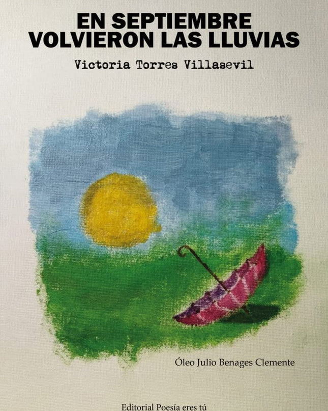 En Septiembre Volvieron Las Lluvias