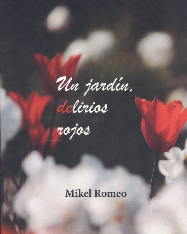 Un Jardín, Delirios Rojos