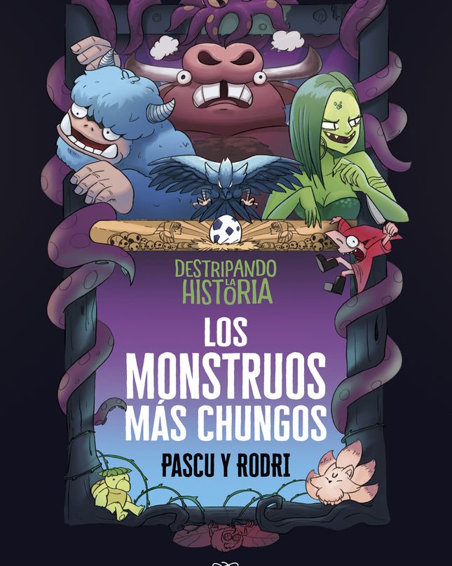 Destripando La Historia - Los Monstruos Más Chungos