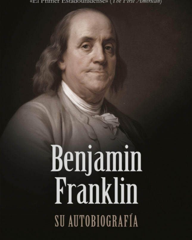 Benjamin Franklin.autobiografia.(biografica)