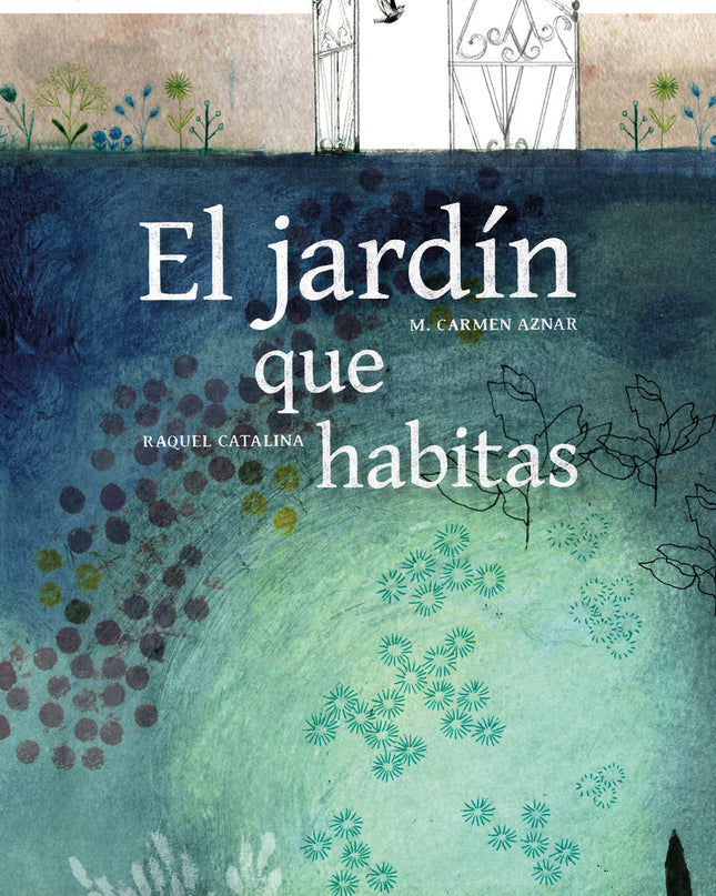El Jardín Que Habitas