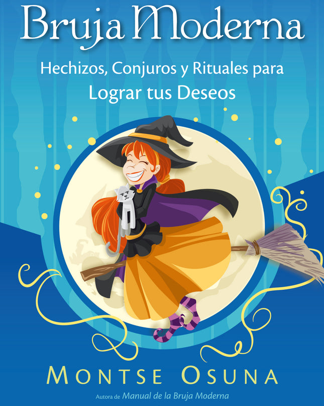 La Magia De La Bruja Moderna