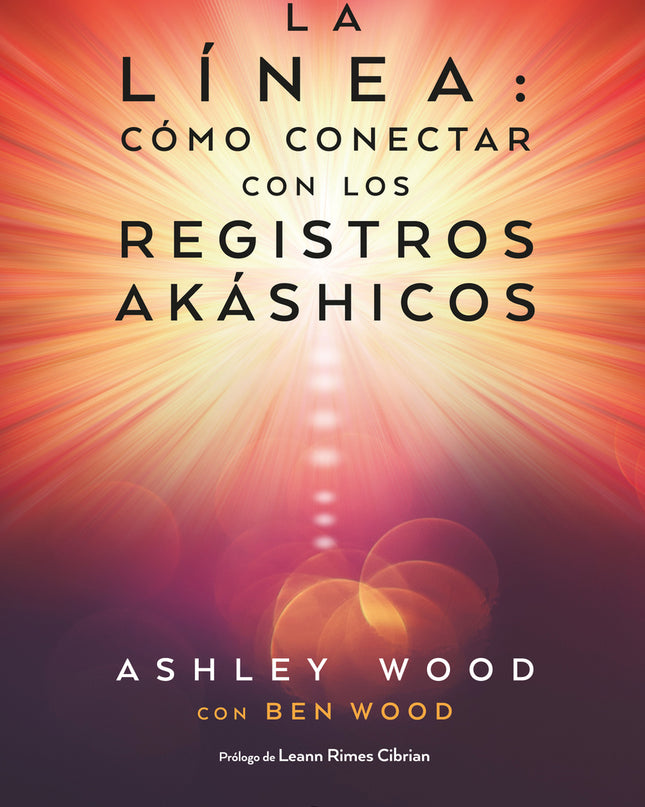 La Línea: Cómo Conectar Con Los Registros Akashicos