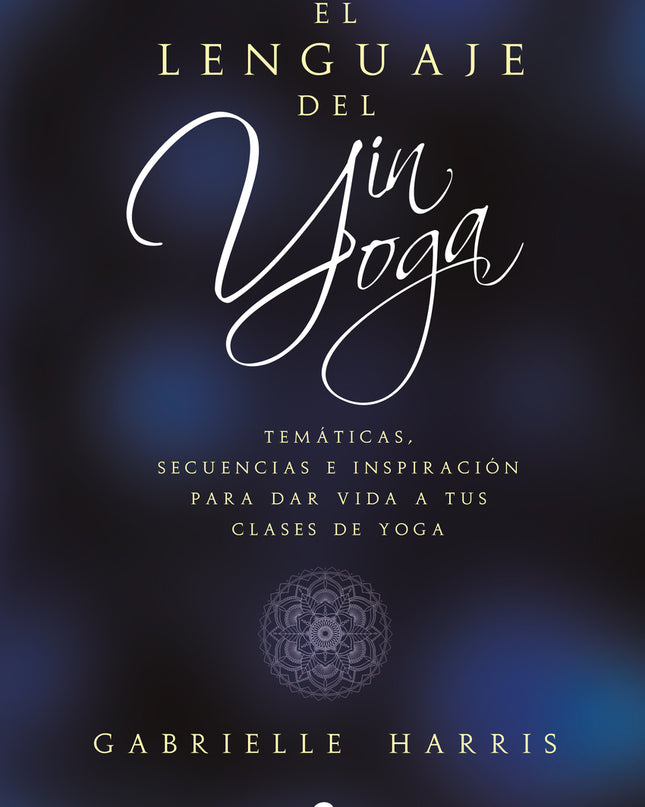 El Lenguaje Del Yin Yoga