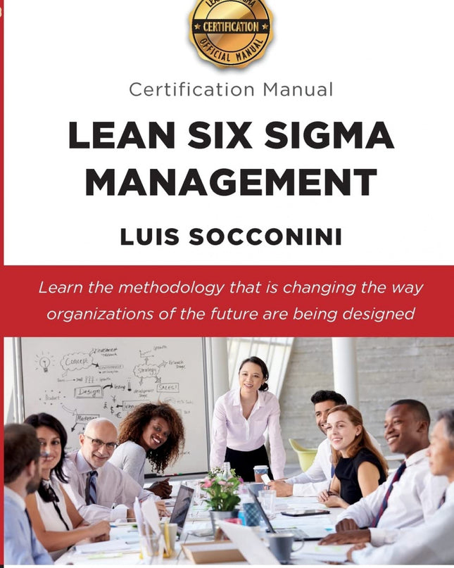 Lean Six Sigma Management. Certification Manual