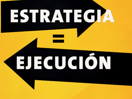Estrategia = Ejecución
