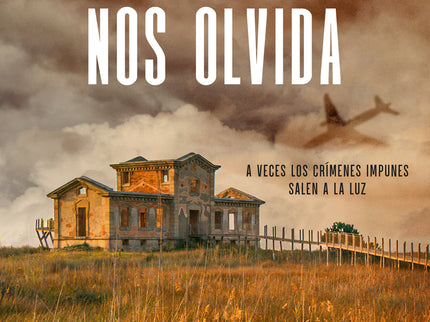 El Pasado Nunca Nos Olvida