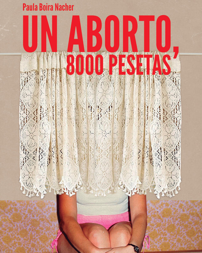 Un Aborto, 8000 Pesetas