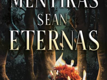 Donde Las Mentiras Sean Eternas