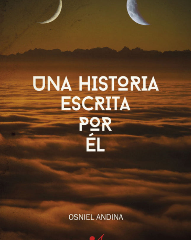 Una Historia Escrita Por él