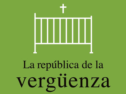 La República De La Vergüenza