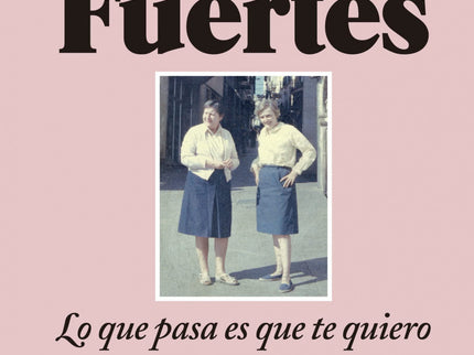 Lo Que Pasa Es Que Te Quiero