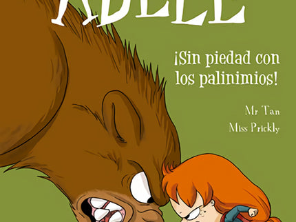 La Terrible Adèle Vol.7 ¡sin Piedad Con Los Pavinimios!