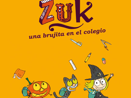 Zuk 2. Una Brujita En El Colegio