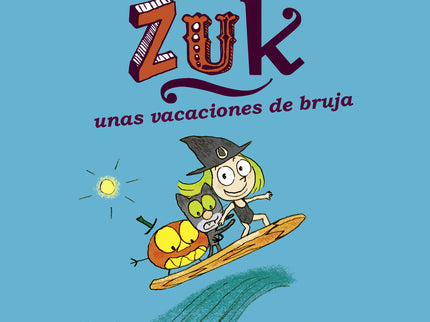 Zuk 1. Zuk Unas Vacaciones De Bruja