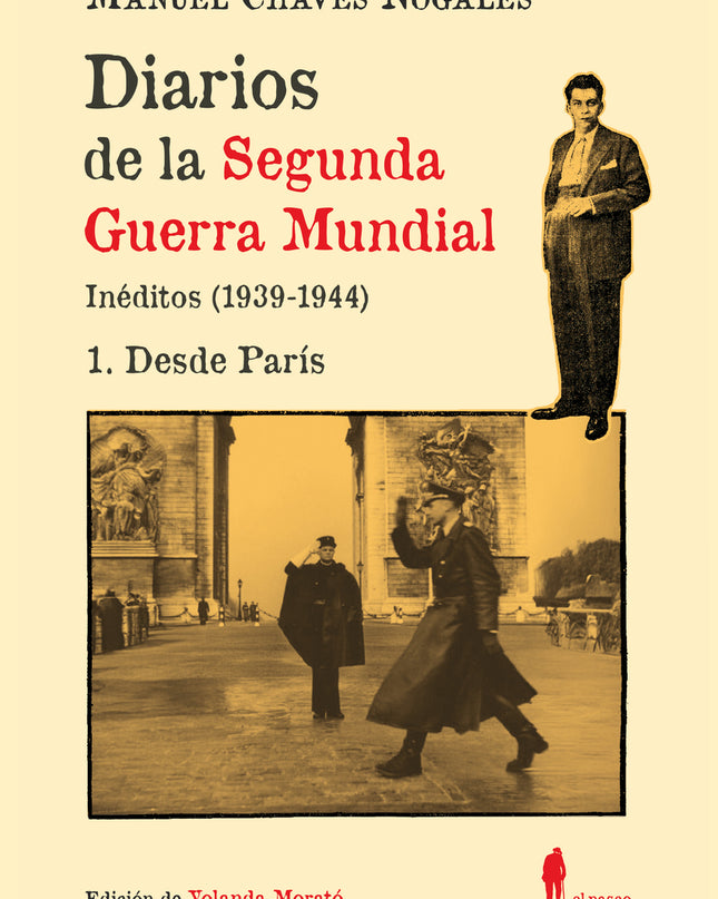 Diarios De La Segunda Guerra Mundial. 1 Desde París