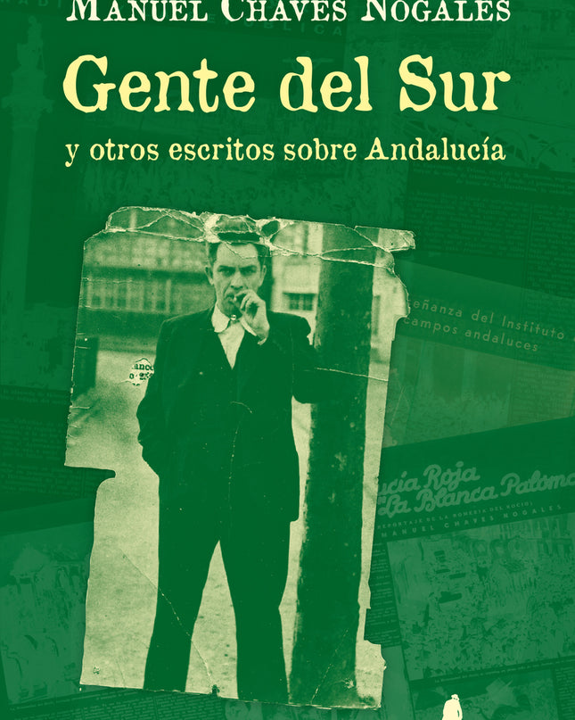 Gente Del Sur Y Otros Escritos Sobre Andalucía