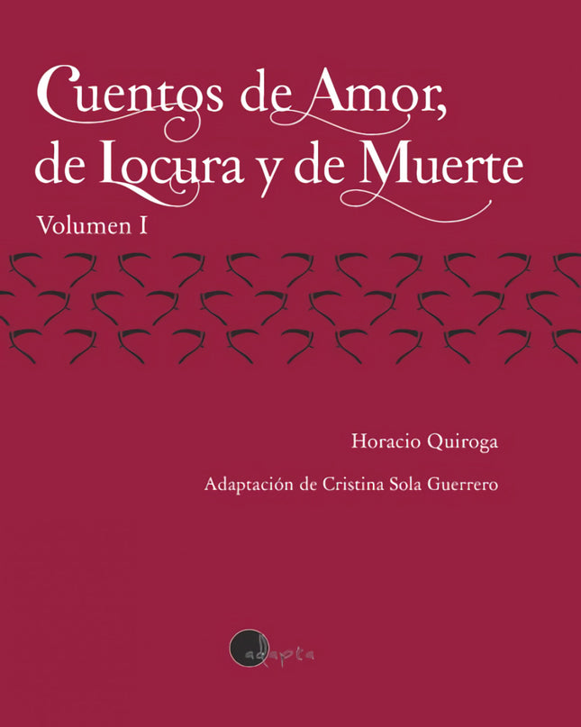 Cuentos De Amor, De Locura Y De Muerte