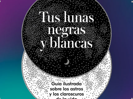 Tus Lunas Negras Y Blancas