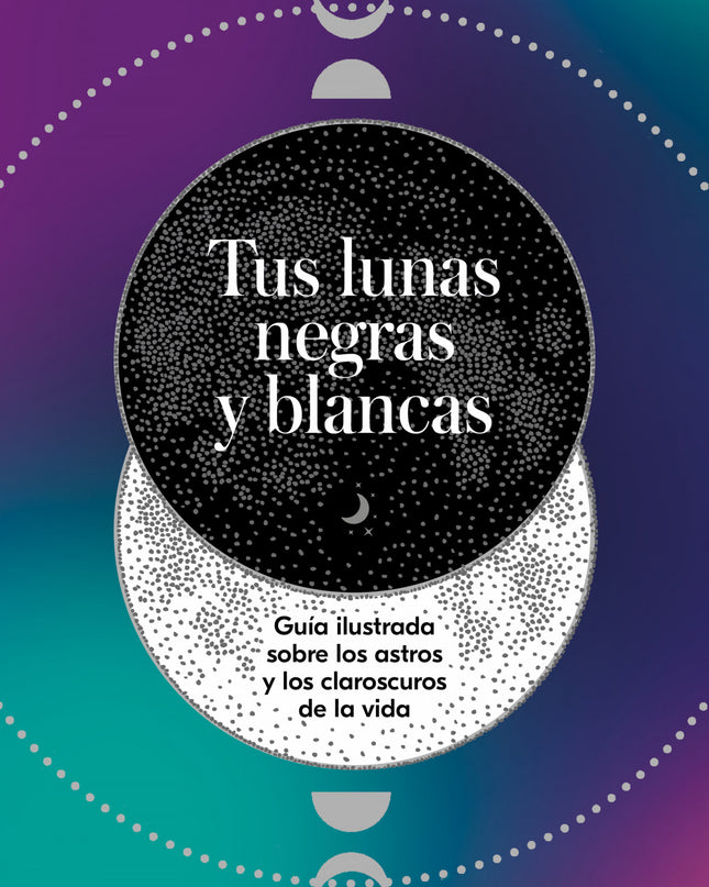 Tus Lunas Negras Y Blancas