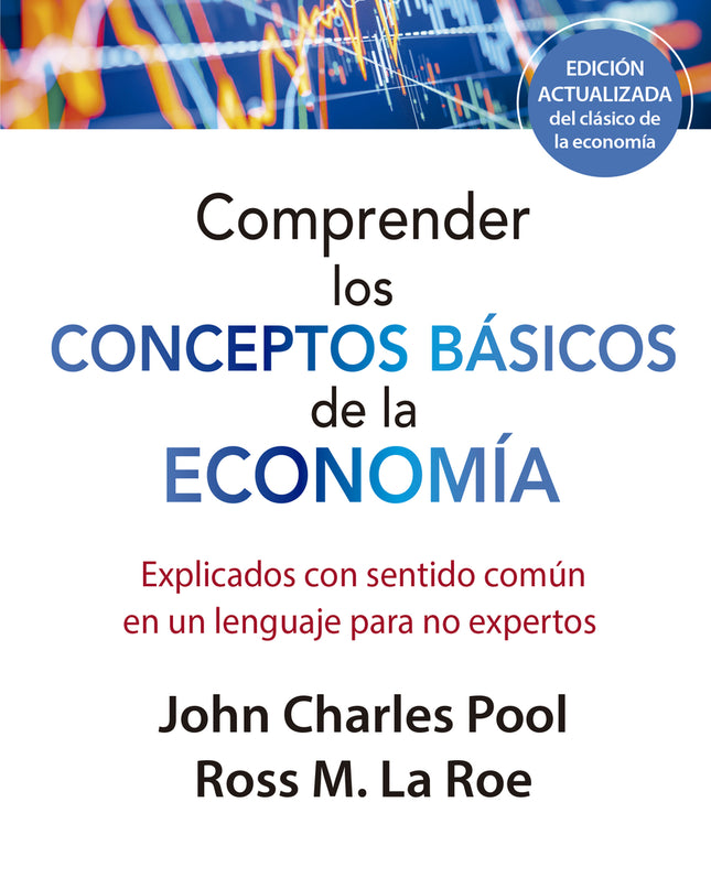 Comprender Los Conceptos Básicos De La Economia. Ne