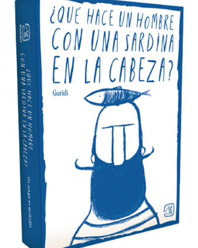 ¿qué Hace Un Hombre Con Una Sardina En La Cabeza?