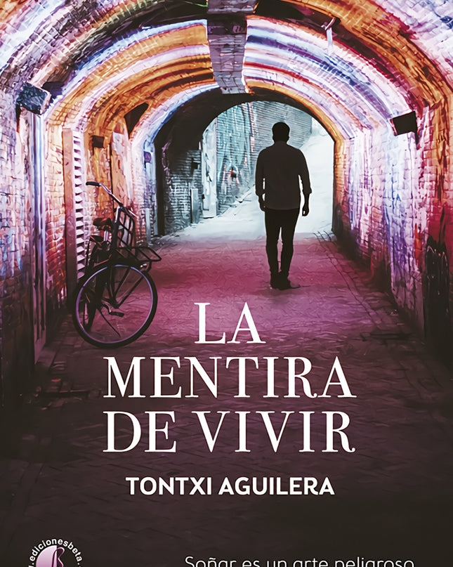 La Mentira De Vivir