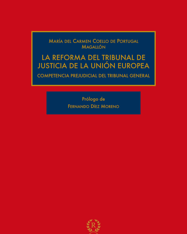 La Reforma Del Tribunal De Justicia De La Unión Europea