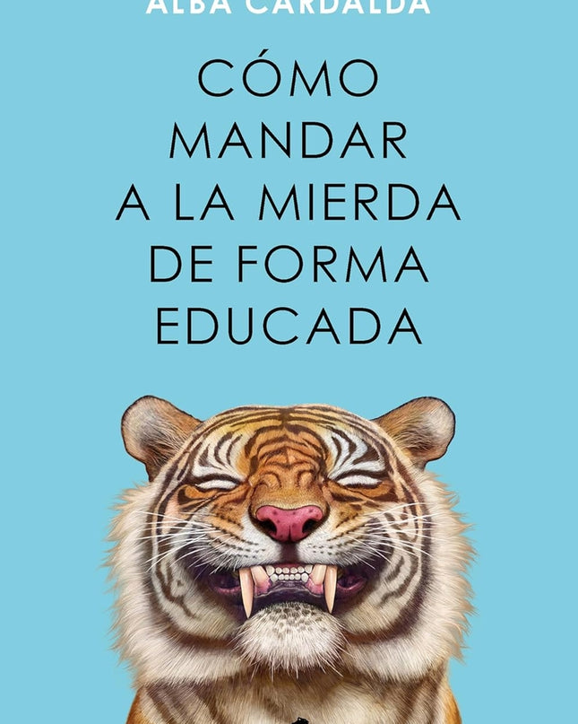 Cómo Mandar A La Mierda De Forma Educada