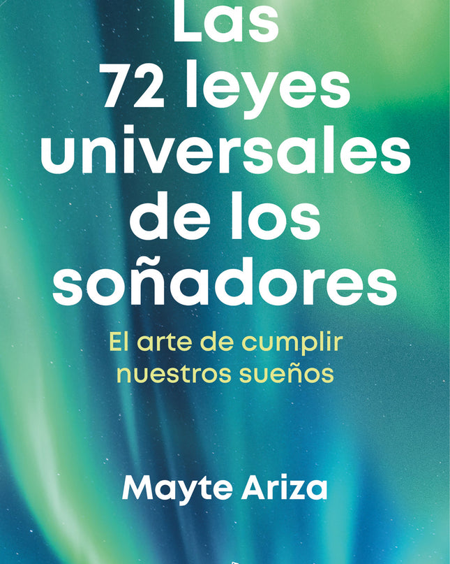 Las 72 Leyes Universales De Los Soñadores