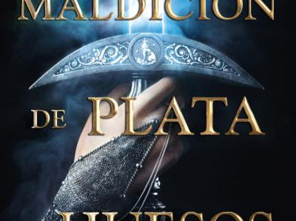 Una Maldición De Plata Y Huesos