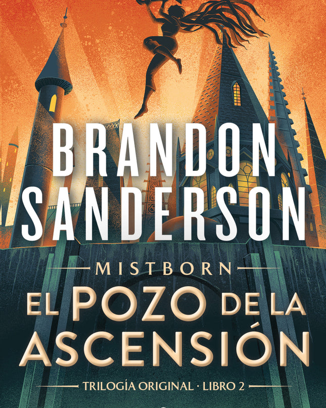 El Pozo De La Ascensión (nacidos De La Bruma [mistborn] 2)