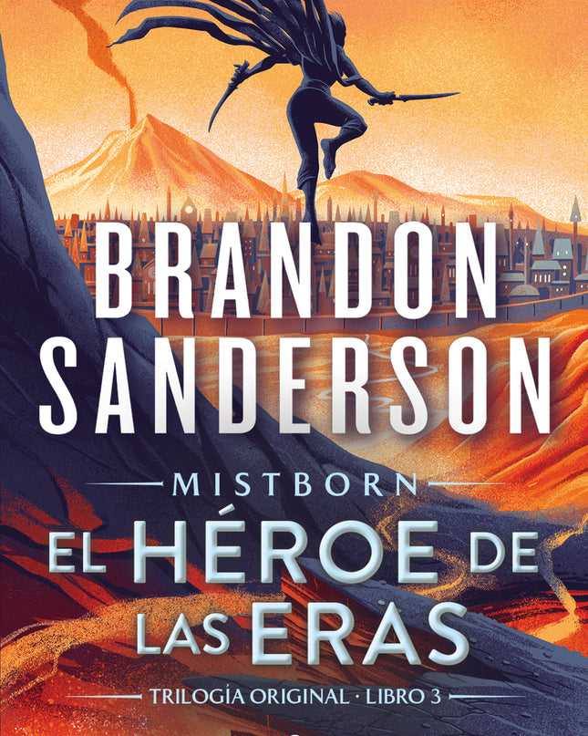 El Héroe De Las Eras (nacidos De La Bruma [mistborn] 3)