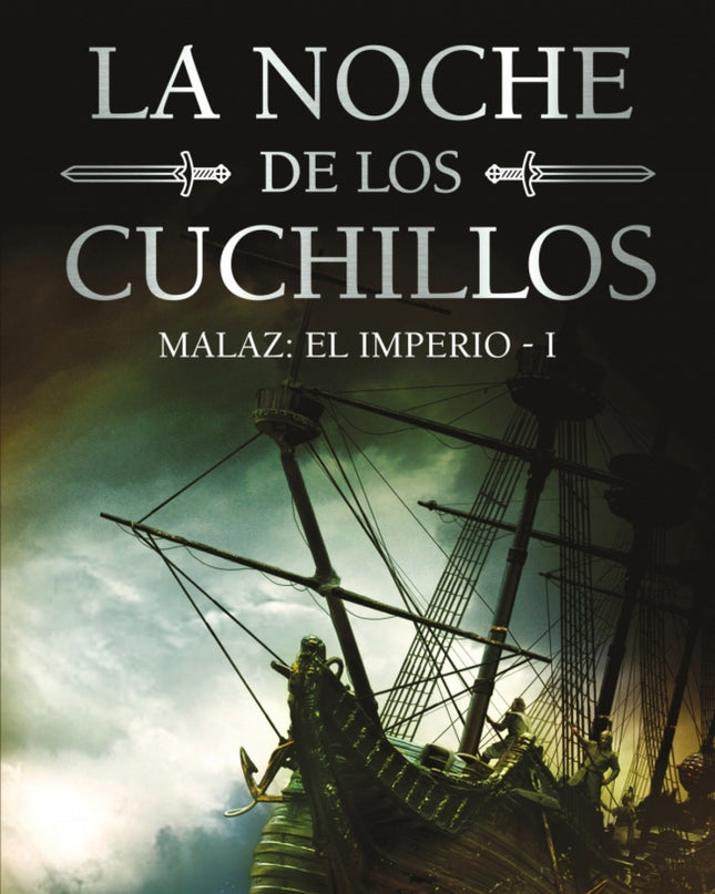 La Noche De Los Cuchillos (malaz: El Imperio 1)