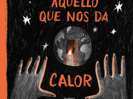 Aquello Que Nos Da Calor