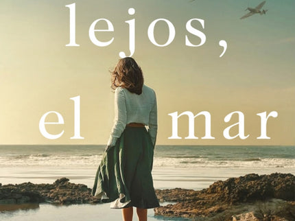 A Lo Lejos, El Mar
