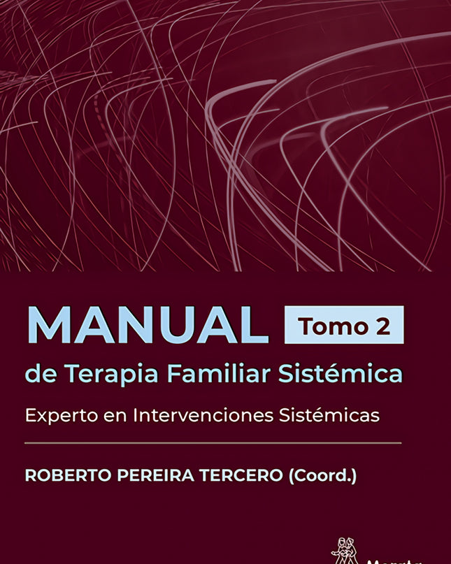Manual De Terapia Familiar Sistémica. Experto En Intervenciones Sistémicas. Tomo 2