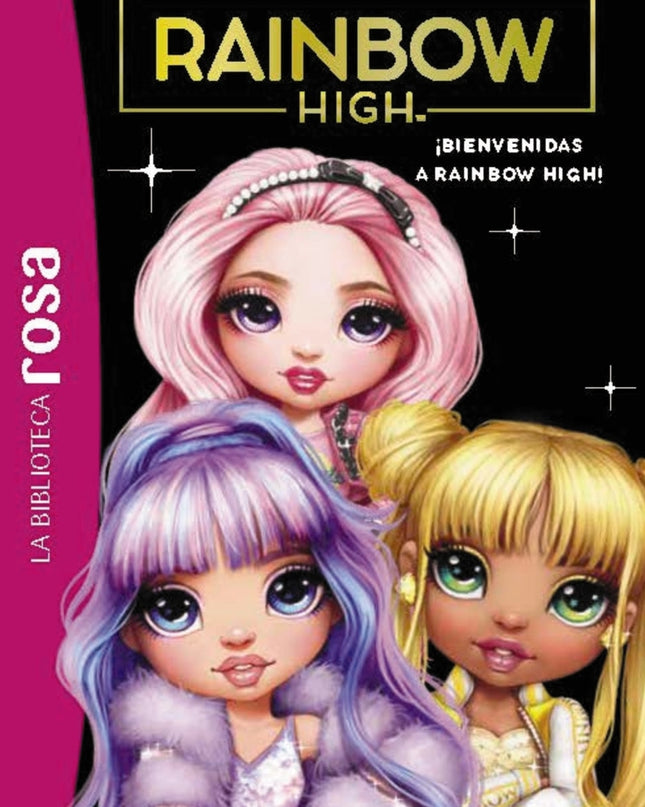 Biblioteca Rosa. Rainbow High, 1.á¡bienvenidas A Rainbow High!