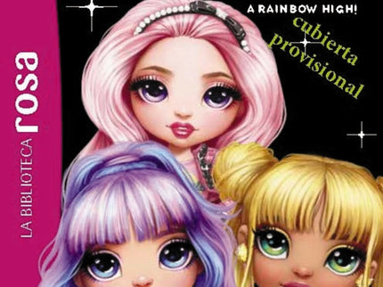 Biblioteca Rosa. Rainbow High, 3. La Nueva Alumna