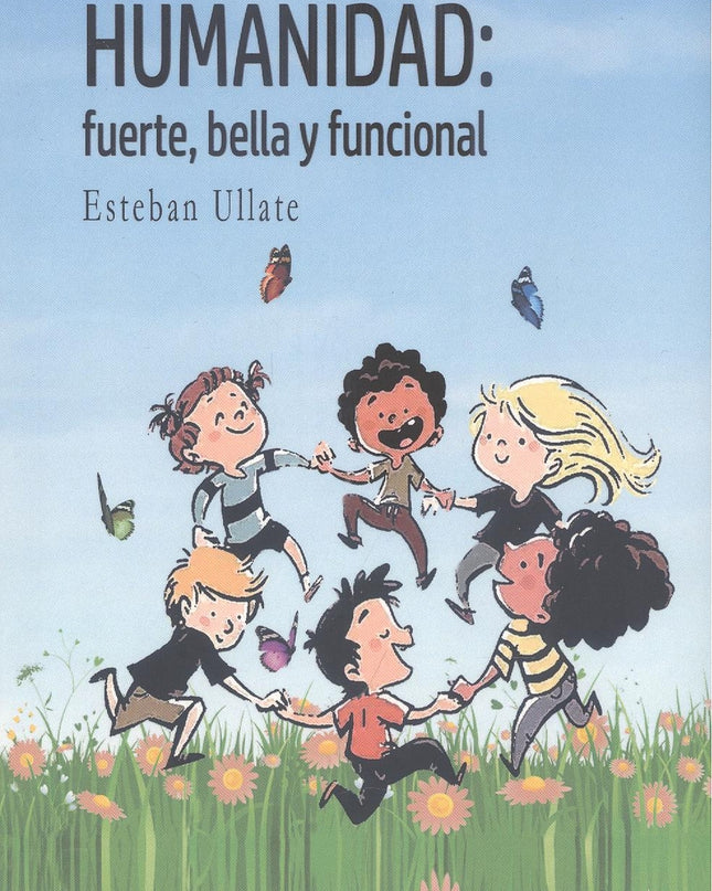 Humanidad: Fuerte, Bella Y Funcional
