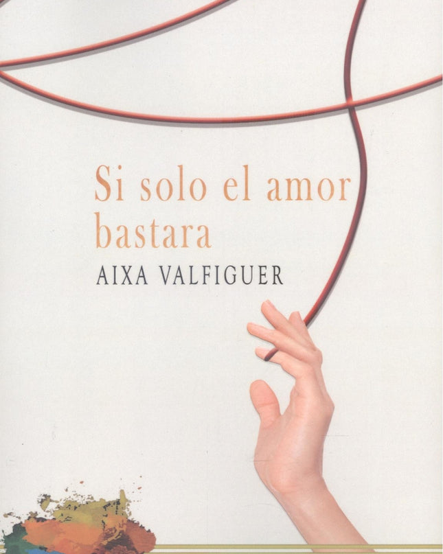 Si Solo El Amor Bastara