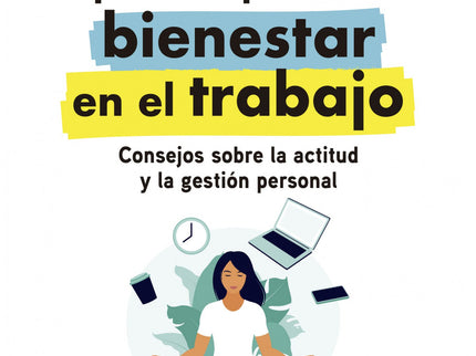 Herramientas Para Mejorar Tu Bienestar En El Trabajo