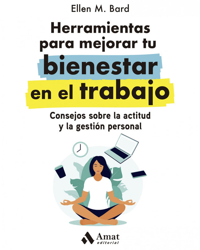 Herramientas Para Mejorar Tu Bienestar En El Trabajo