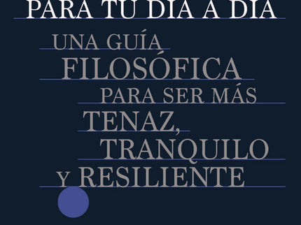 Estoicismo Para Tu Día A Día