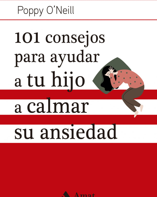101 Consejos Para Ayudar A Tu Hijo A Calmar Su Ansiedad